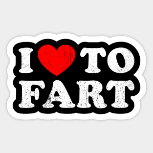 I Love to Fart Sticker